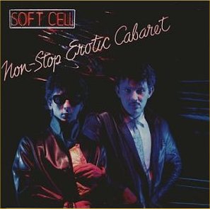 Soft Cell-Nonstop erotic cabaret